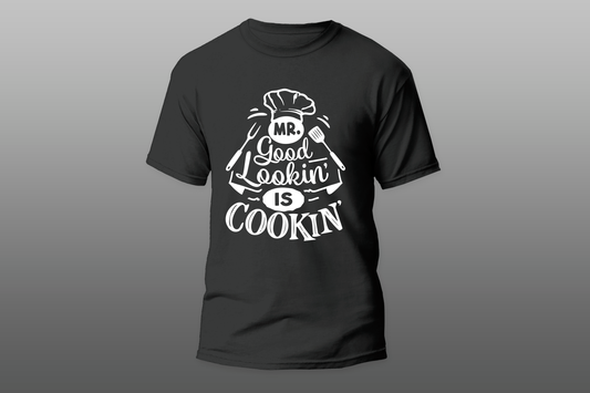 "Mr. Good Lookin Is Cookin"  Men  T-shirt